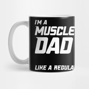 Muscle Car Dad - Like a regular dad only cooler Mug